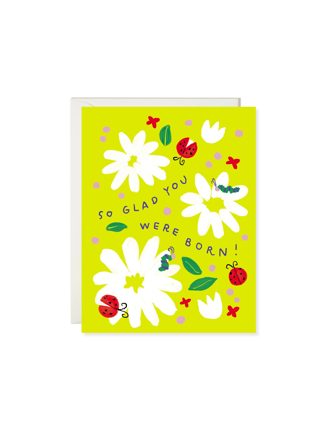 So Glad You were Born - Spring Birthday